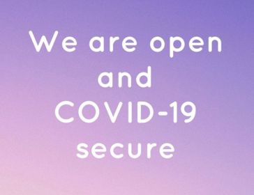 We are open and COVID-19 secure